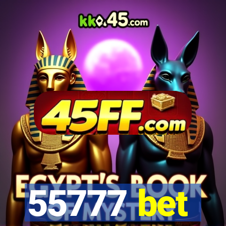 55777 bet